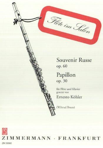 Souvenir russe op. 60 / Papillon op. 30: Für Flöte und Klavier