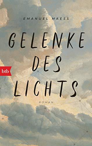 Gelenke des Lichts: Roman