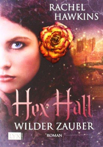 Hex Hall: Wilder Zauber