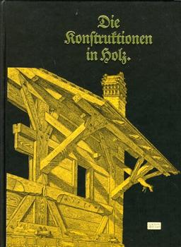 Allgemeine Baukonstruktionslehre mit besonderer Beziehung auf das Hochbauwesen, 3 Bde., Bd.2, Die Konstruktionen in Holz