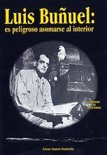 Luis Buñuel : es peligroso asomarse al interior (Cine)