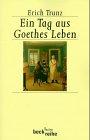 Ein Tag aus Goethes Leben: Acht Studien zu Leben und Werk