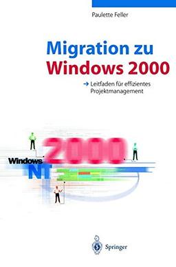 Migration zu Windows 2000: Leitfaden für effizientes Projektmanagement