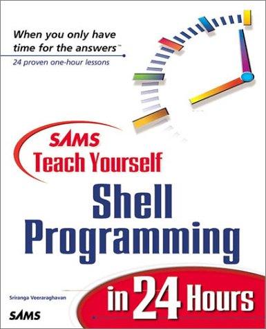 Sams Teach Yourself Shell Programming in 24 Hours (Sams Teach Yourself in 24 Hours Series)