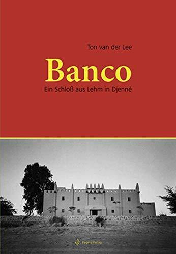 Banco: Ein Schloß aus Lehm in Djenné