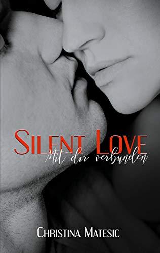 Silent Love - Mit dir verbunden: Shawn & Mia 1