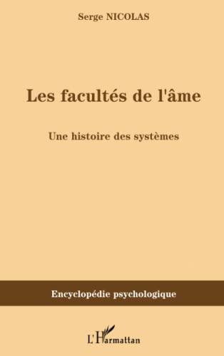 Les facultés de l'âme : une histoire des systèmes