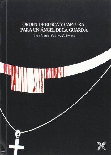 ORDEN DE BUSCA Y CAPTURA PARA UN ÁNGEL DE LA GUARD