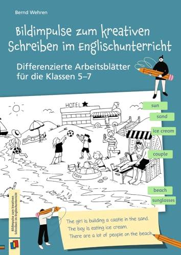 Bildimpulse zum kreativen Schreiben im Englischunterricht: Differenzierte Arbeitsblätter für die Klassen 5-7