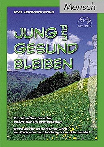 Jung & gesund bleiben: Ein Handbuch voller wichtiger Informationen