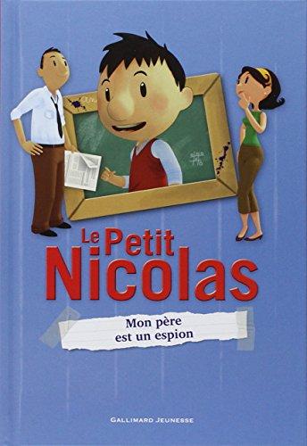 Le Petit Nicolas. Vol. 6. Mon père est un espion