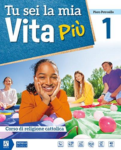 Tu sei la mia vita più. Con IRC Quaderno delle competenze. Per la Scuola media. Con DVD-ROM M.I.O. book. Con ebook. Con espansione online (Vol. 1)