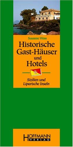 Historische Gast-Häuser und Hotels Sizilien und Liparische Inseln