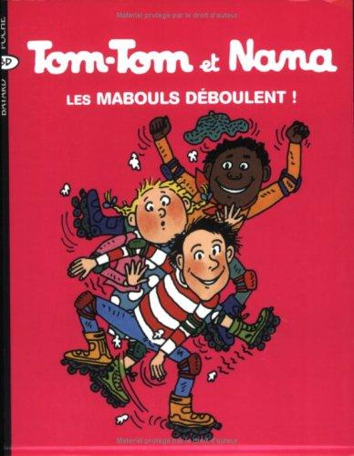 Tom-Tom et Nana. Vol. 25. Les mabouls déboulent !