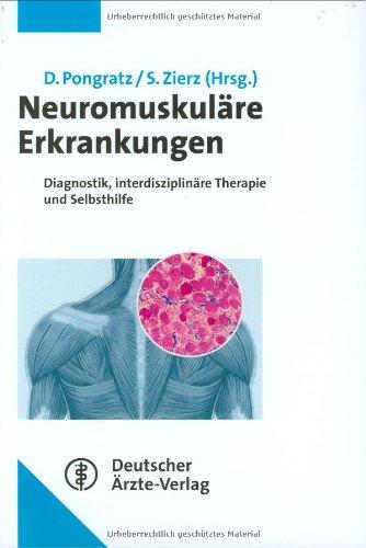 Neuromuskuläre Erkrankungen. Diagnostik, interdisziplinäre Therapie und Selbsthilfe