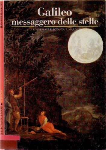 Galileo. Messaggero delle stelle (Storia e civiltà)