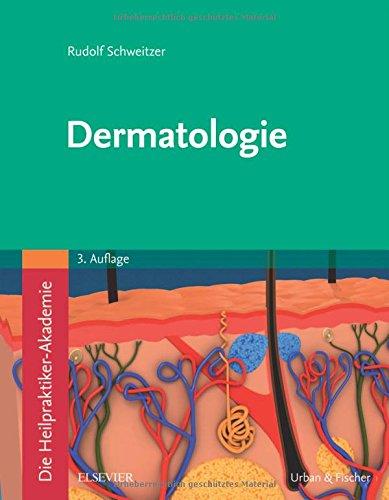 Die Heilpraktiker-Akademie. Dermatologie: Mit Zugang zur Medizinwelt