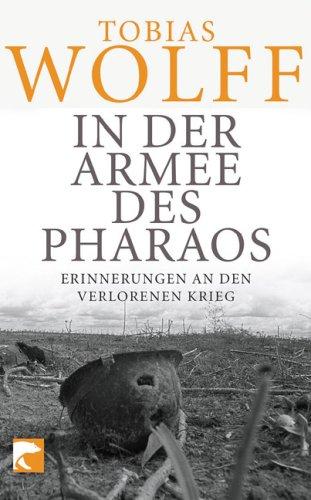 In der Armee des Pharaos: Erinnerungen an den verlorenen Krieg