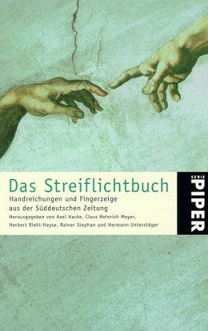 Das Streiflichtbuch. Handreichungen und Fingerzeige aus der Süddeutschen Zeitung