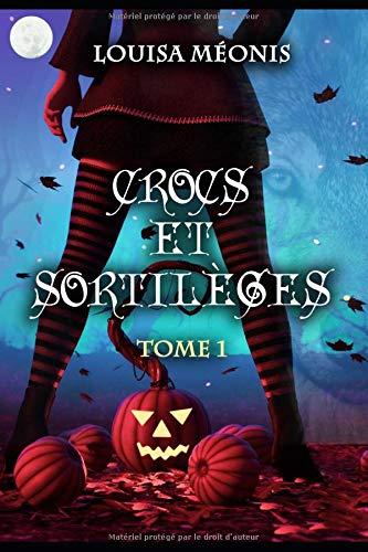 Crocs et sortilèges: Tome 1