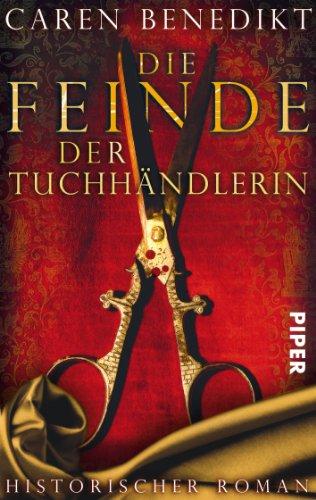 Die Feinde der Tuchhändlerin: Historischer Roman