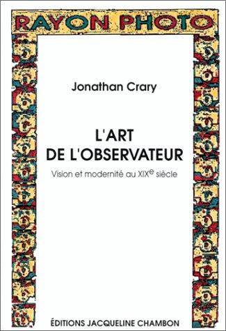 L'art de l'observateur : vision et modernité au XIXe siècle