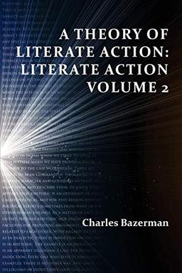 A Theory of Literate Action: Literate Action, Volume 2 (Perspectives on Writing)