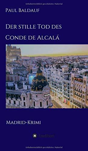 Der stille Tod des Conde de Alcalá: Madrid-Krimi