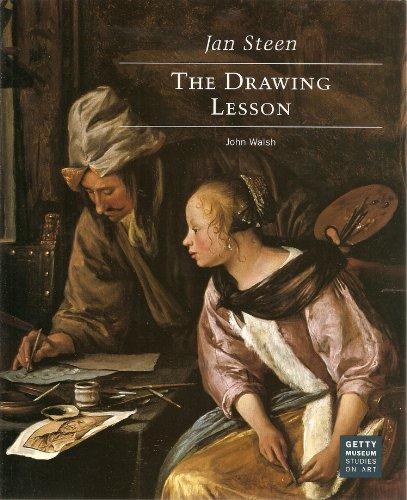 Walsh, .: Jan Steen - The Drawing Lesson (Getty Trust Publications. J Paul Getty Museum)