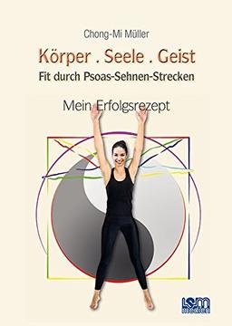 Körper.Seele.Geist: Fit durch Psoas-Sehnen-Strecken