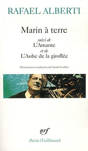 Marin à terre. L'amante. L'aube de la giroflée