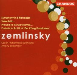 Alexander von Zemlinsky: Sinfonie B-Dur / Sinfonietta / u.a.