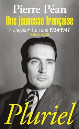 Une jeunesse française : François Mitterrand, 1934-1947