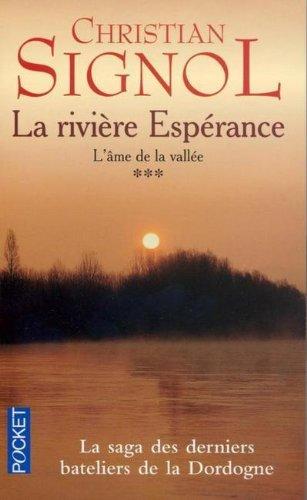 La rivière Espérance. Vol. 3. L'âme de la vallée