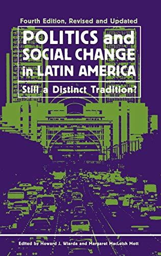 Politics and Social Change in Latin America: Still a Distinct Tradition?, Revised and Updated