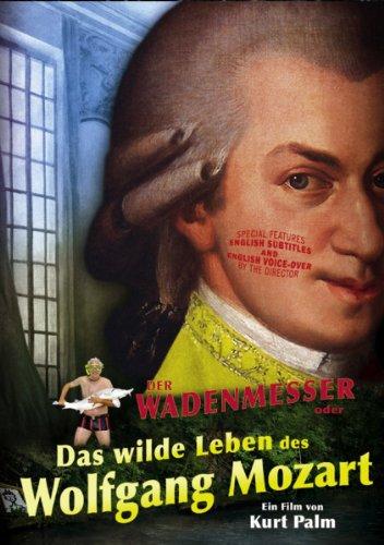 Der Wadenmesser - Das wilde Leben des Wolfgang Mozart