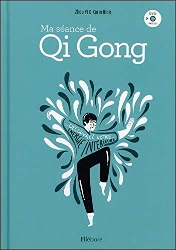 Ma séance de qi gong : cultivez votre énergie intérieure