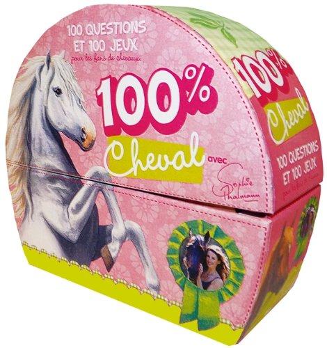 100 % cheval : 100 questions et 100 jeux pour les fans de chevaux