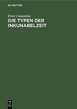 Die Typen der Inkunabelzeit: Eine Betrachtung