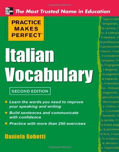 Practice Makes Perfect Italian Vocabulary (Practice Makes Perfect (McGraw-Hill))