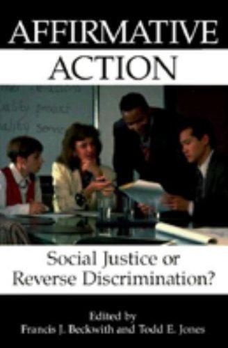 Affirmative Action: Social Justice or Reverse Discrimination? (Contemporary Issues)