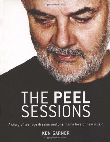 The Peel Sessions: A story of teenage dreams and one man's love of new music