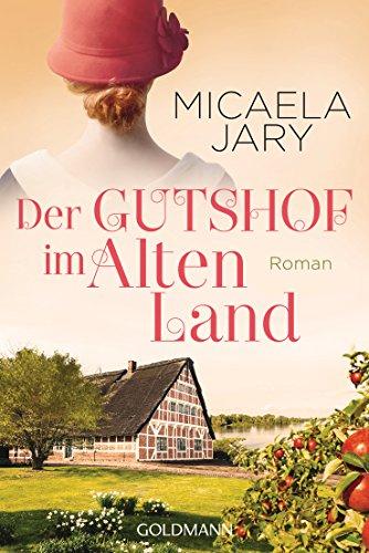 Der Gutshof im Alten Land: Roman