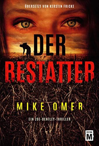 Der Bestatter (Ein Zoe-Bentley-Thriller, Band 2)