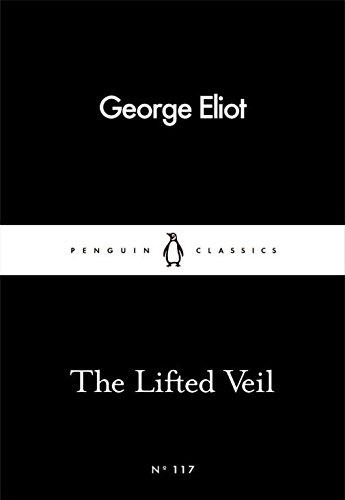 The Lifted Veil (Penguin Little Black Classics)