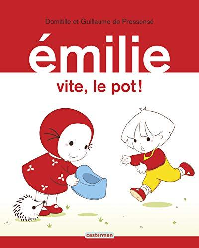 Emilie. Vite, le pot !