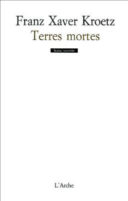 Terres mortes : fragments dramatiques