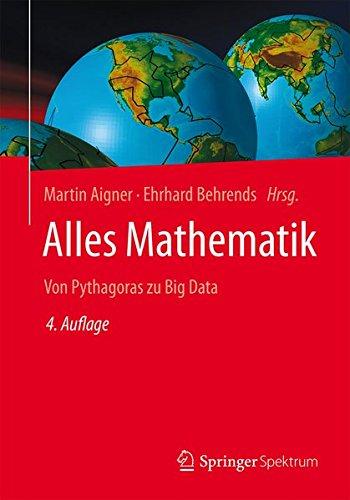 Alles Mathematik: Von Pythagoras zu Big Data