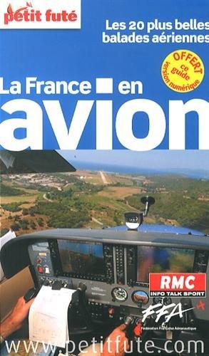 La France en avion : les 20 plus belles balades aériennes : 2014