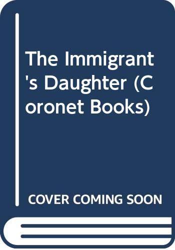 The Immigrant's Daughter (Coronet Books)